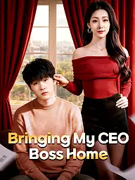 Bringing My CEO Boss Home Short Drama Cover