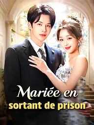 Affiche et Couverture de la Mini-série Mariée en sortant de prison