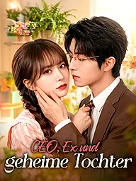 CEO, Ex und geheime Tochter Kurzserie Cover & Poster