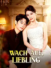 Wach auf, Liebling Kurz-Drama Cover (Vertikal)