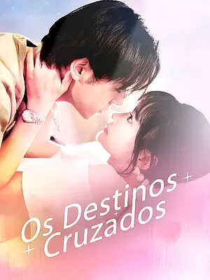 Assistir Os Destinos Cruzados online com legendas