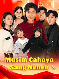 Sampul & Poster Drama Pendek Musim Cahaya Sang Nenek