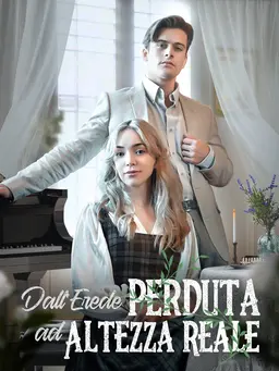 Dall'Erede Perduta ad Altezza Reale