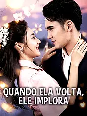 Capa do drama curto Quando Ela Volta, Ele Implora (Lançamento)