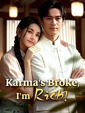 Karma’s Broke, I’m Rich Short Drama Cover