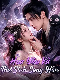 Ảnh bìa và Poster phim ngắn Hoa Yêu Và Thư Sinh Song Hồn