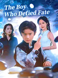 The Boy Who Defied Fate Short Drama Cover