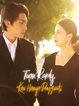 Tuan Randy, Kau Hanya Pengganti