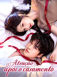 Capa e Pôster da Mini Novela Atração após o casamento
