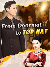 From Doormat to Top Hat Short Drama Cover