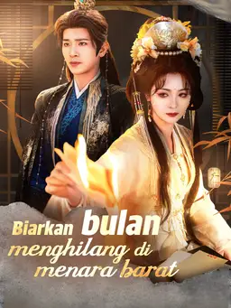 Biarkan bulan menghilang di menara barat