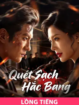 (Lồng tiếng)Quét Sạch Hắc Bang