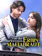 Von der verlorenen Erbin zur Mafiabraut Kurz-Drama Cover (Vertikal)