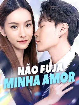 Não fuja minha amor