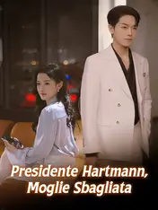 Presidente Hartmann, Moglie Sbagliata