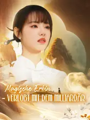 Magische Erbin – Verlobt mit dem Milliardär