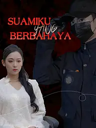 Sampul & Poster Drama Pendek Suamiku yang Berbahaya