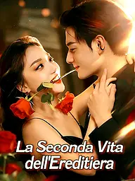 Copertina e Poster della Mini Serie La Seconda Vita dell'Ereditiera