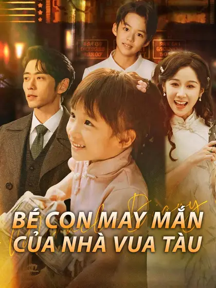 Bé Con May Mắn Của Nhà Vua Tàu