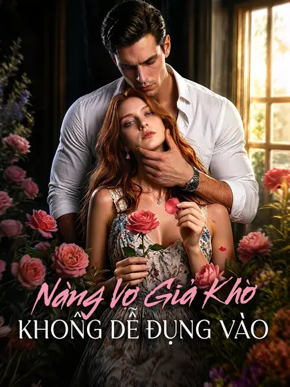 Nàng Vợ Giả Khờ Không Dễ Đụng Vào