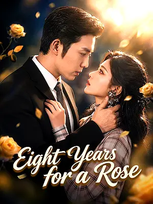 Watch Eight Years for a Rose online with subtitles