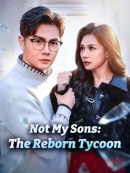 Not My Sons: The Reborn Tycoon
