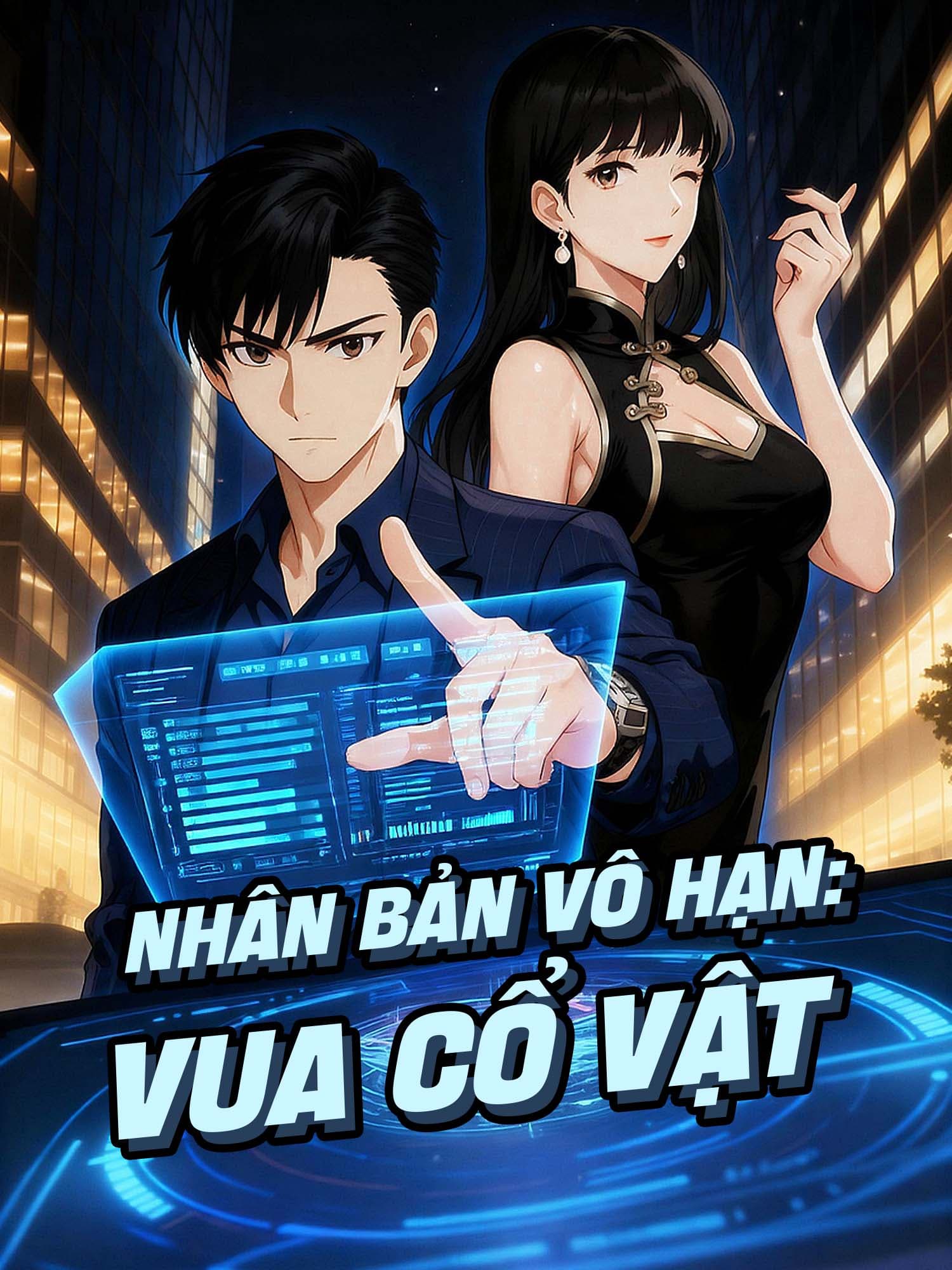 Nhân Bản Vô Hạn: Vua Cổ Vật