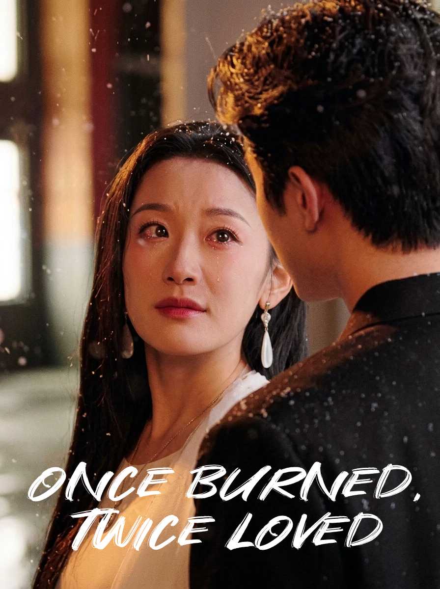 Once Burned, Twice Loved