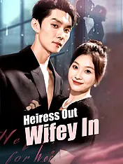 Heiress Out, Wifey In Short Drama Cover