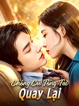 Xem Chồng Cũ Tổng Tài Quay Lại trực tuyến có phụ đề