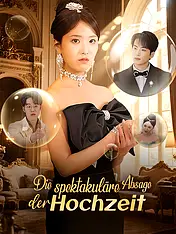 Die spektakuläre Absage der Hochzeit Kurz-Drama Cover (Vertikal)
