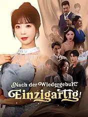 Nach der Wiedergeburt: Einzigartig! Kurz-Drama Cover (Vertikal)