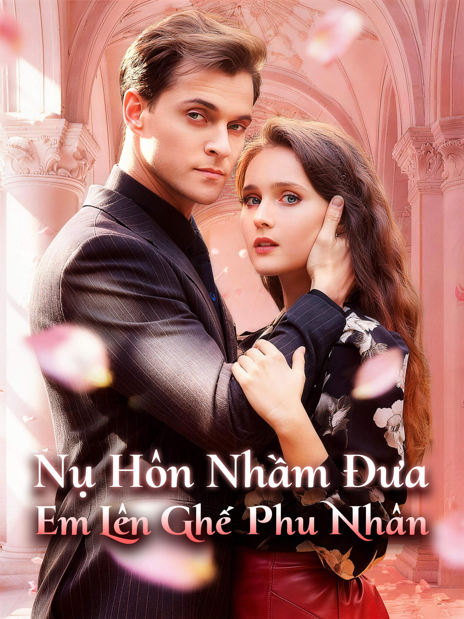 Nụ Hôn Nhầm Đưa Em Lên Ghế Phu Nhân