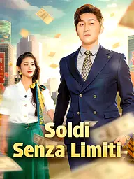 Copertina e Poster della Mini Serie Soldi Senza Limiti