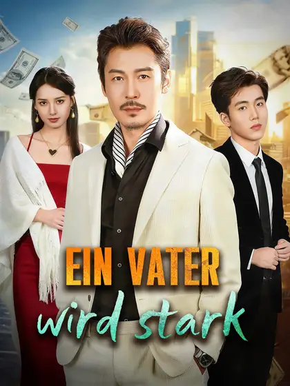 Ein Vater wird stark