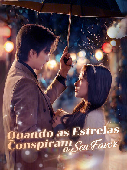 Quando as Estrelas Conspiram a Seu Favor