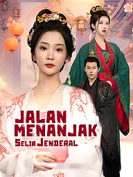 Sampul & Poster Drama Pendek Jalan Menanjak Selir Jenderal
