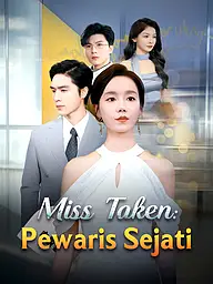 Sampul & Poster Drama Pendek Miss Taken: Pewaris Sejati