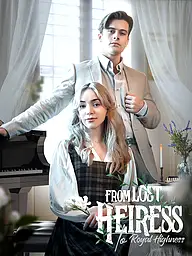 From Lost Heiress to Royal Highness Short Drama Cover