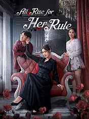 All Rise for Her Rule Short Drama Cover