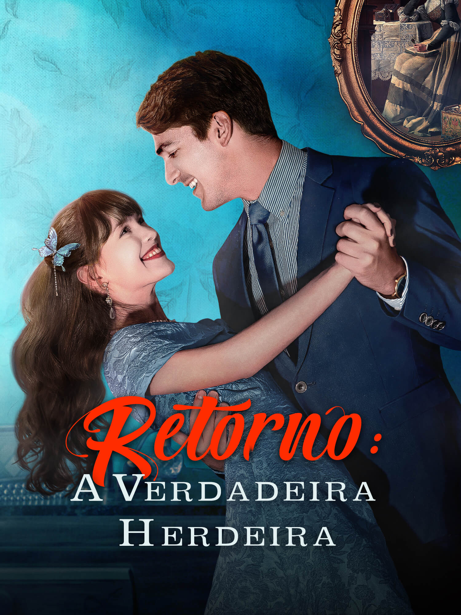 Capa e Pôster da Mini Novela Retorno: A Verdadeira Herdeira