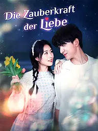 Die Zauberkraft der Liebe Kurzserie Cover & Poster
