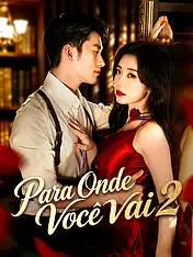 Capa do drama curto Para Onde Você Vai 2 (Lançamento)