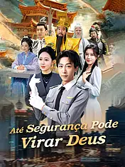 Capa do drama curto Até Segurança Pode Virar Deus (Lançamento)