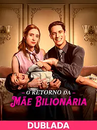 Capa e Pôster da Mini Novela (DUBLADA)O Retorno da Mãe Bilionária