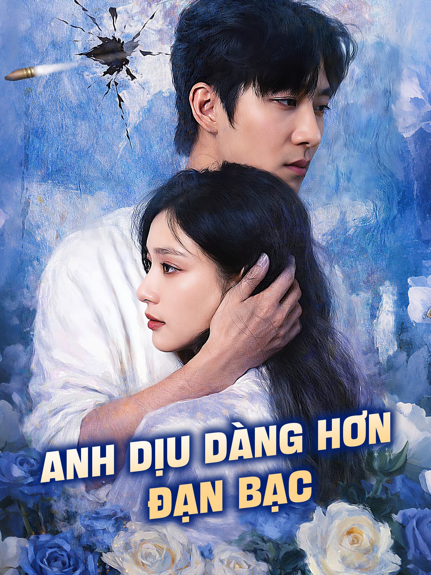 Anh Dịu Dàng Hơn Đạn Bạc