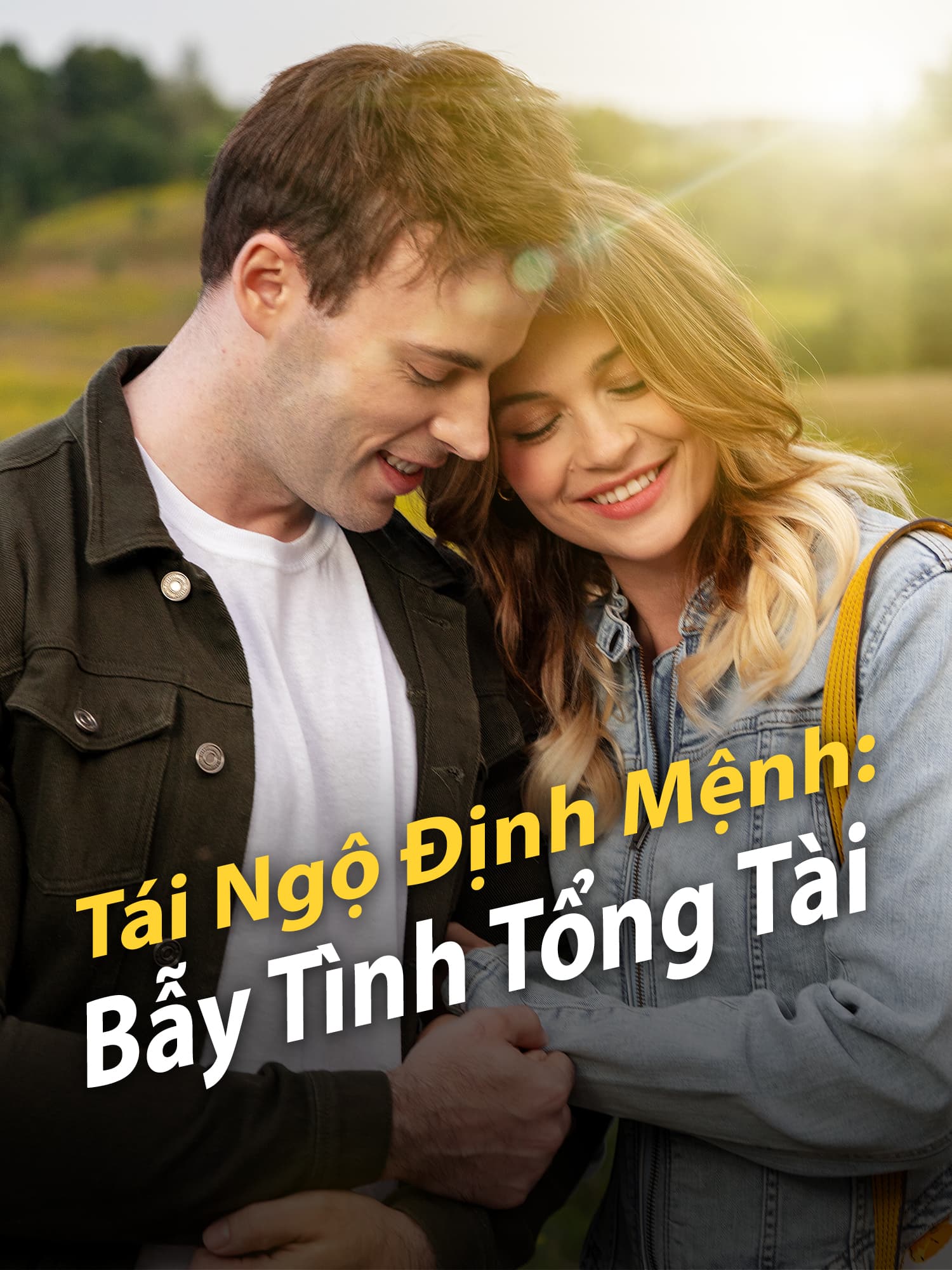Tái Ngộ Định Mệnh: Bẫy Tình Tổng Tài