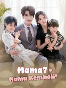 Mama? Kamu Kembali!