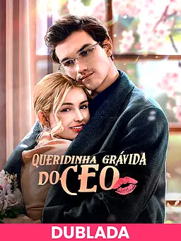 Assistir (DOBLADA)Queridinha Grávida do CEO online com legendas
