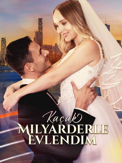 Kaçak Milyarderle Evlendim